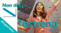 Non digas *estreno #DígochoEu
