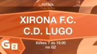 Xirona-Lugo, en directo, o xoves ás 19:00 horas, na G2