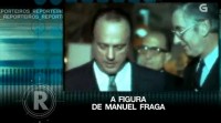 Reportaxe especial sobre Manuel Fraga