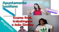 #ApuntamentoLusófono Capítulo 10: Exame final, trabalinguas e João Simões #DígochoEu