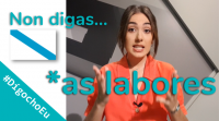 Non digas *as labores #DígochoEu