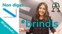 Non digas *brindis #DígochoEu