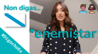 Non digas *enemistar #DígochoEu