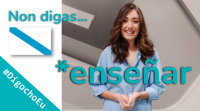 Non digas *enseñar #DígochoEu