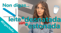 Non digas leite *desnatada nin *estonada