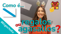 Como é? Regalos ou agasallos? #DígochoEu