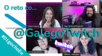 O reto do #DígochoEu, con tres grandes do @GalegoTwitch