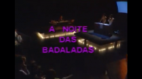A noite das badaladas