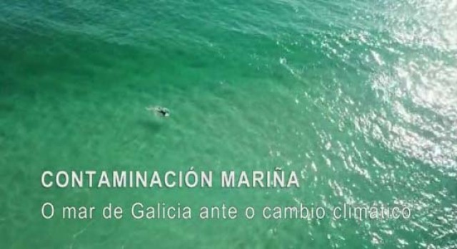 A G2 estrea esta noite a serie documental ‘Contaminación mariña. O mar de Galicia ante o cambio climático’